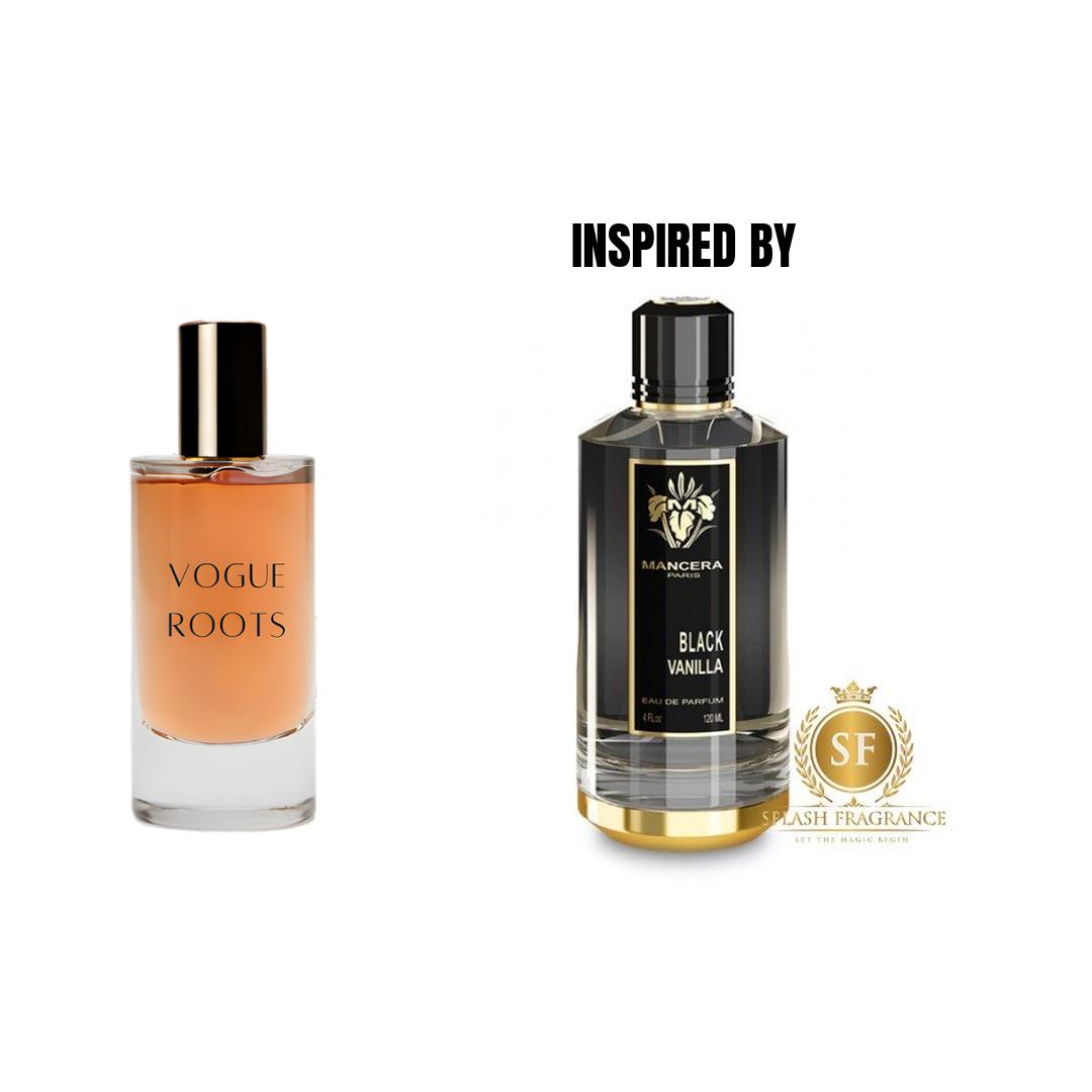 Inspired By MANCERA BLACK VANILLA- Vogue Roots