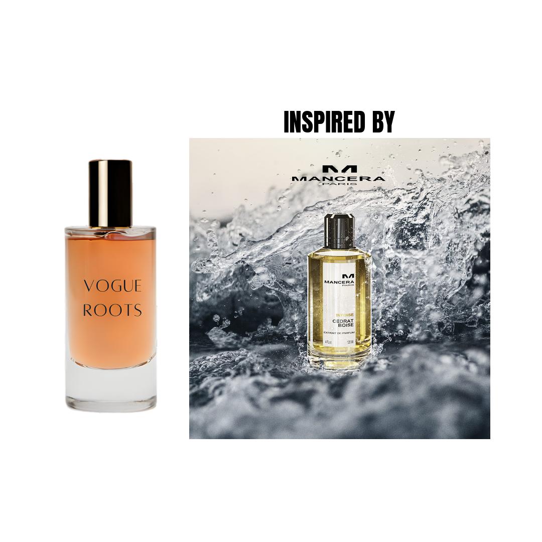 Inspired By MANCERA CEDRAT BOISE- Vogue Roots