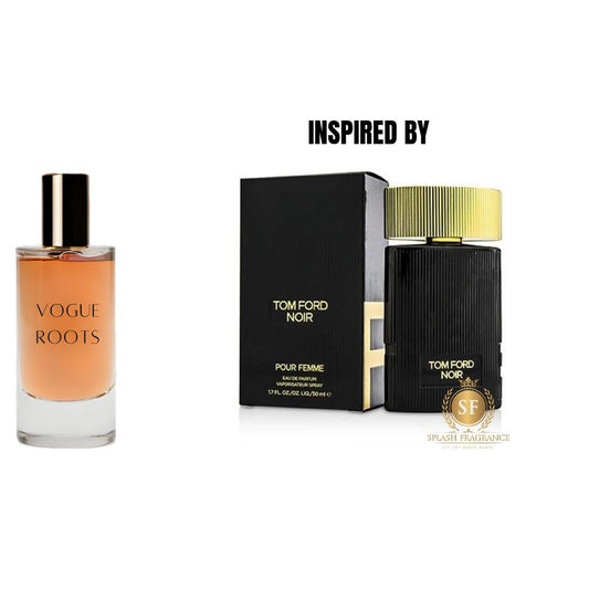 Inspired By TOMFORD NOIR POUR FEMME- Vogue Roots